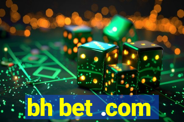 bh bet .com